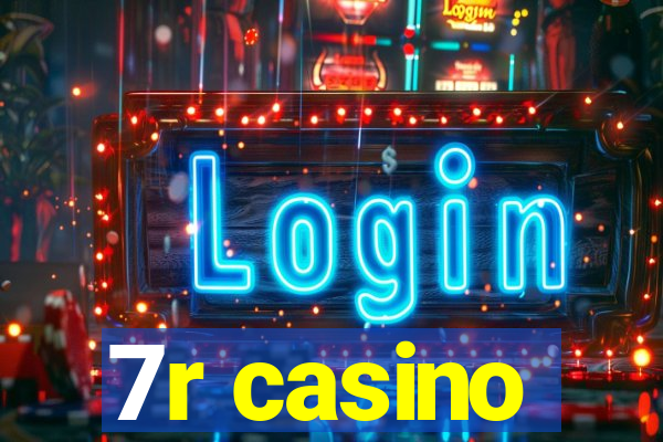 7r casino